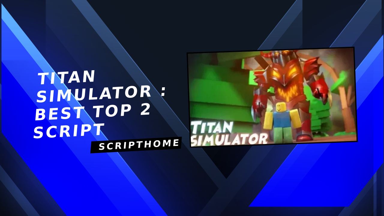 Titan Simulator : Best top 2 script thumbnail image