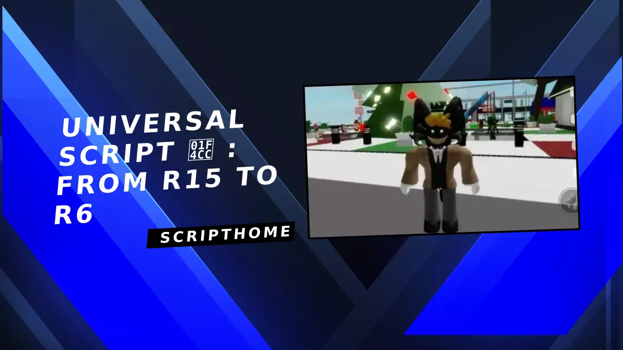 Universal Script 📌 : from R15 to R6 thumbnail image