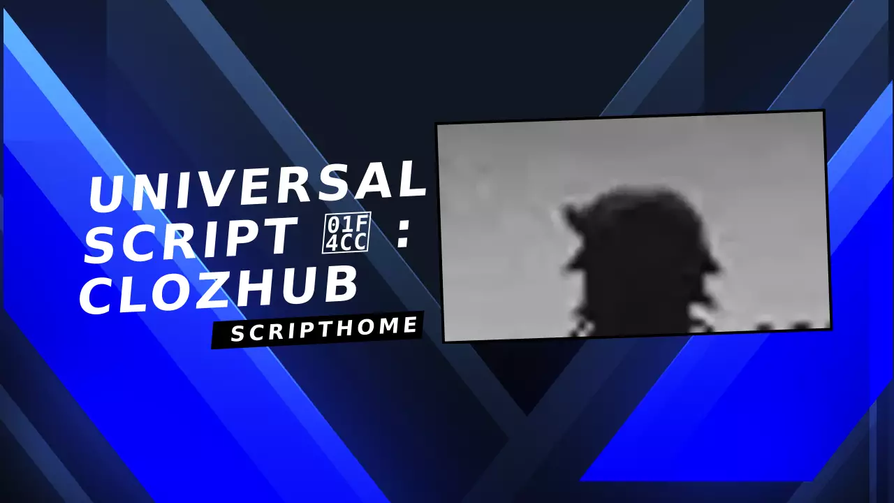 Universal Script 📌 : Clozhub thumbnail image