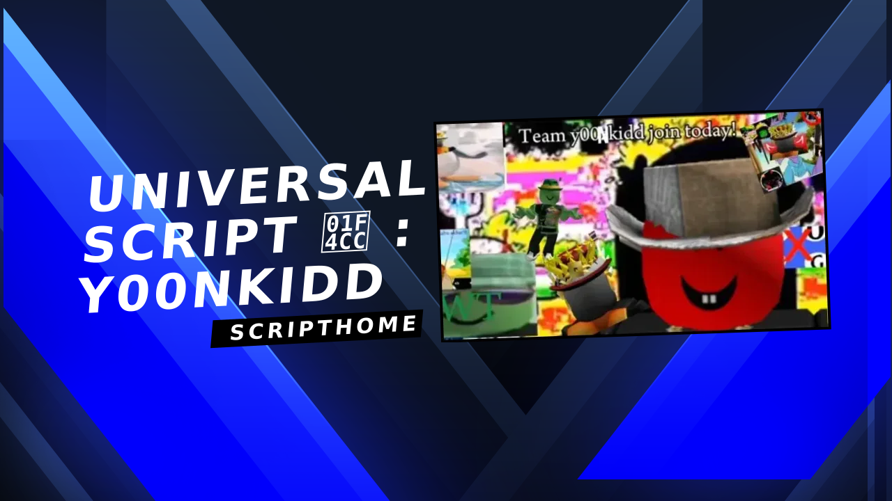 Universal Script 📌 : Y00nkidd thumbnail image