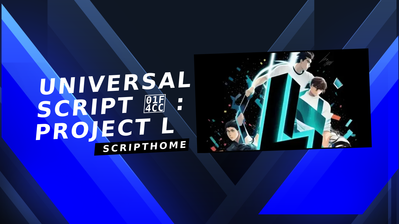 Universal Script 📌 : Project L thumbnail image