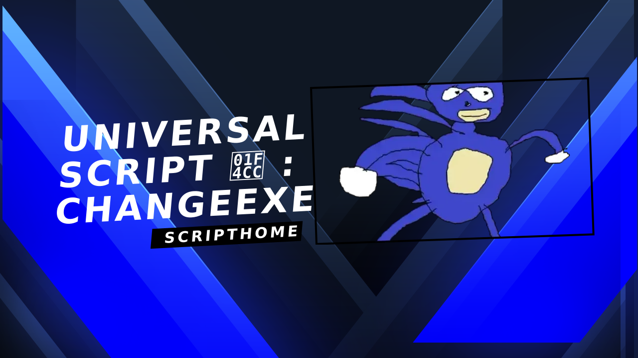 Universal Script 📌 : ChangeEXE thumbnail image