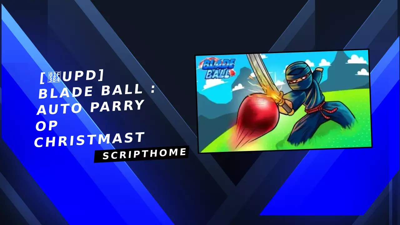[🎄UPD] Blade Ball : AUTO PARRY OP CHRISTMAST thumbnail image