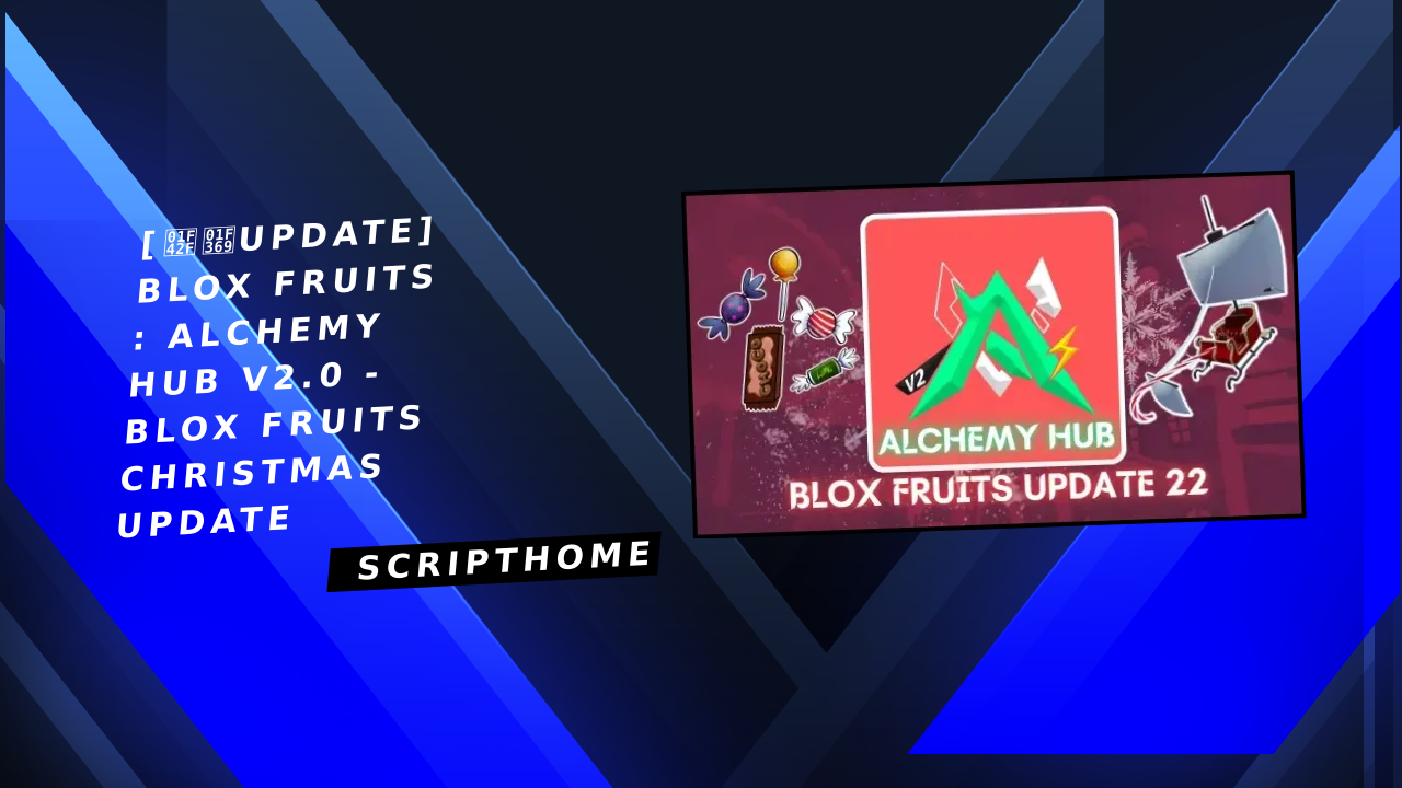 [🐯🍩UPDATE] Blox Fruits : Alchemy Hub V2.0 - Blox Fruits Christmas Update thumbnail image