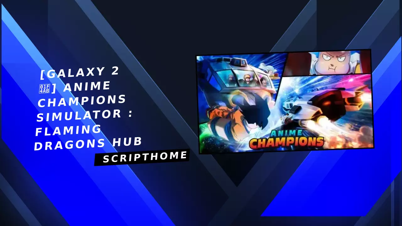 [GALAXY 2 💫] Anime Champions Simulator : Flaming Dragons HUB thumbnail image