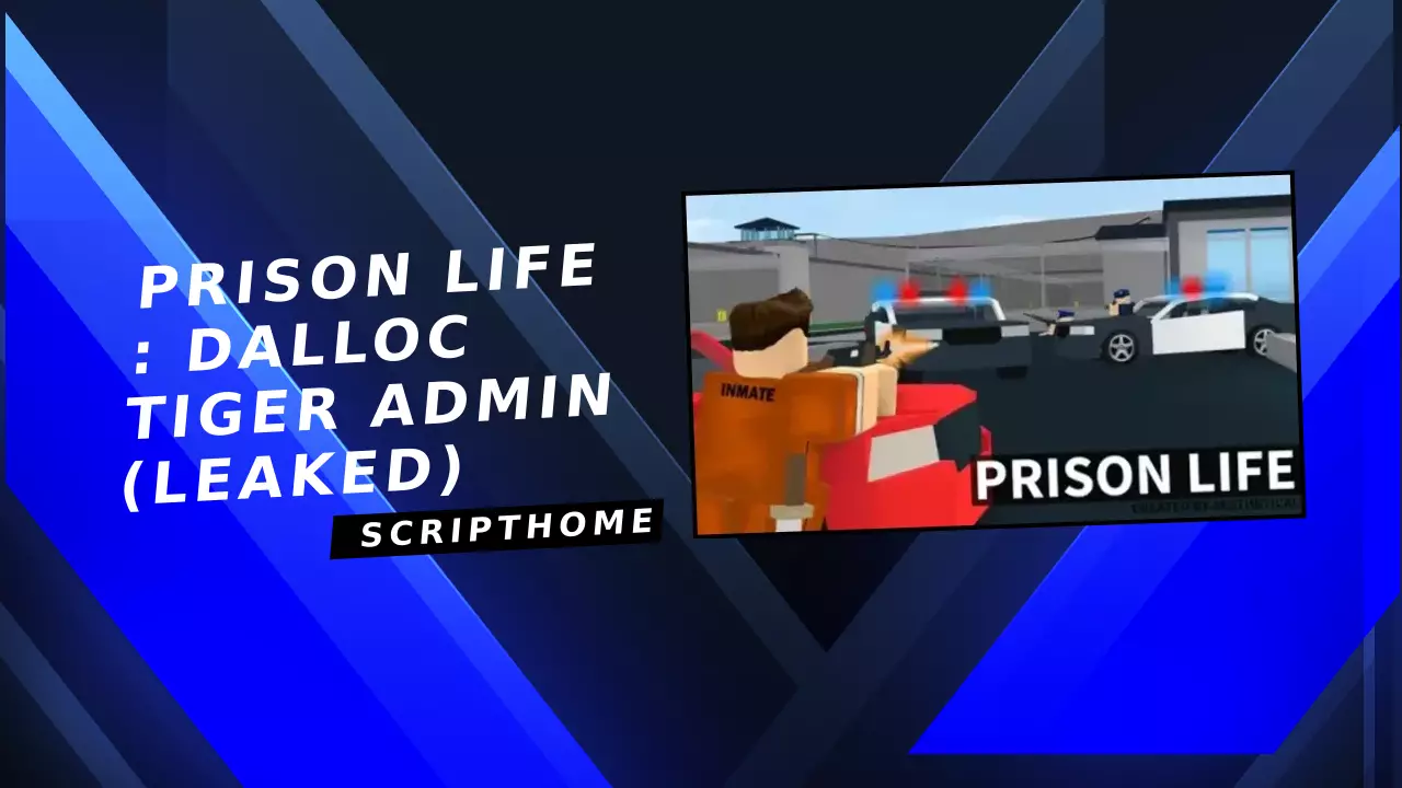 Prison Life : Dalloc Tiger Admin (Leaked) thumbnail image