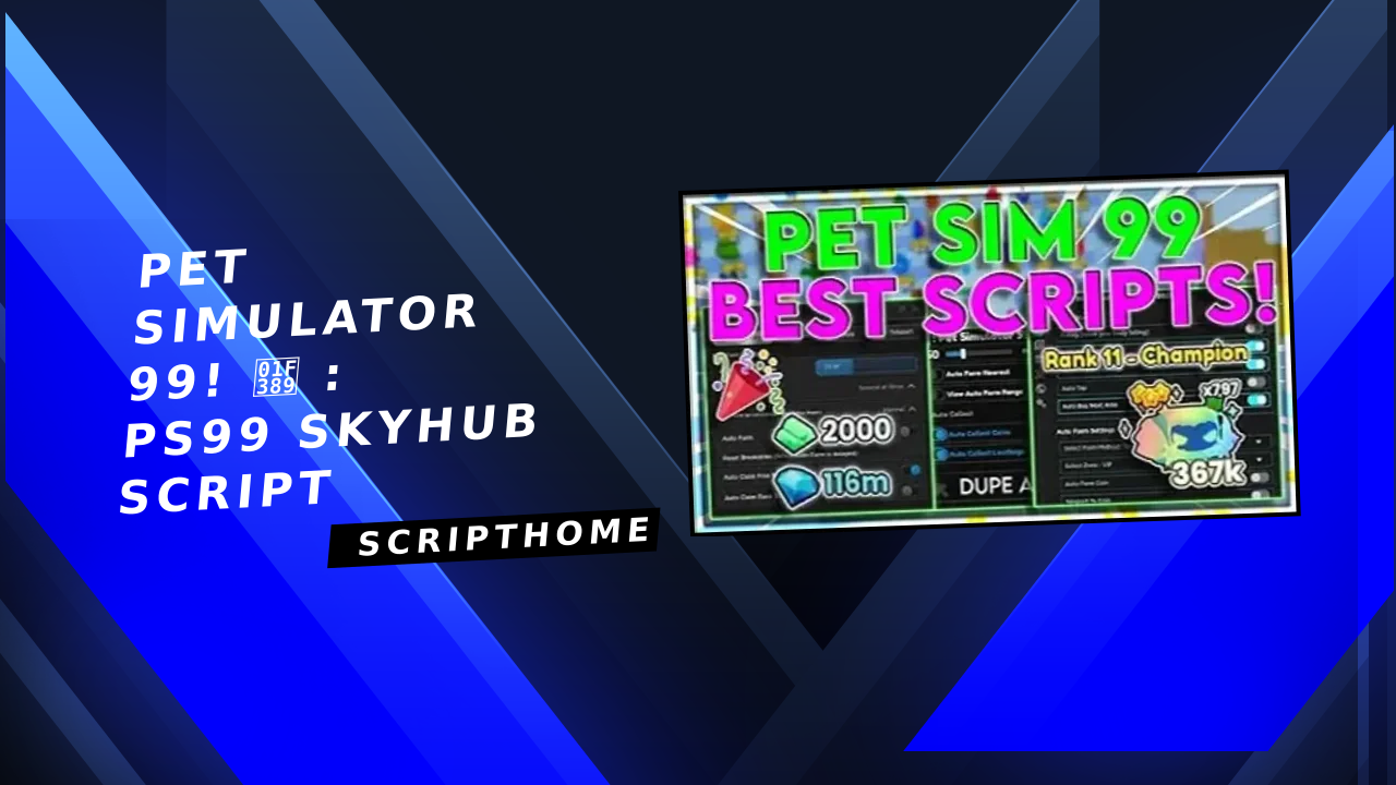 Pet Simulator 99! 🎉 : PS99 SkyHub Script thumbnail image