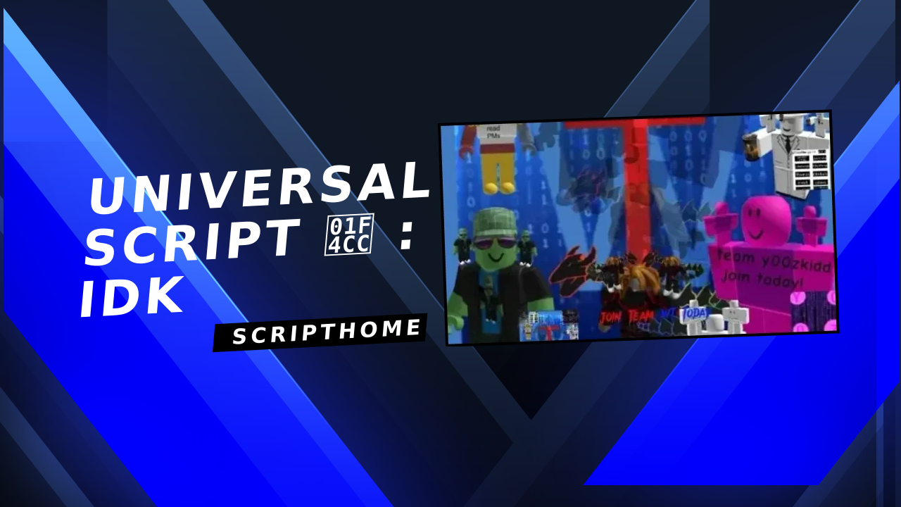 Universal Script 📌 : Idk thumbnail image