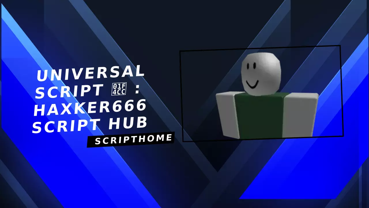 Universal Script 📌 : Haxker666 Script hub thumbnail image