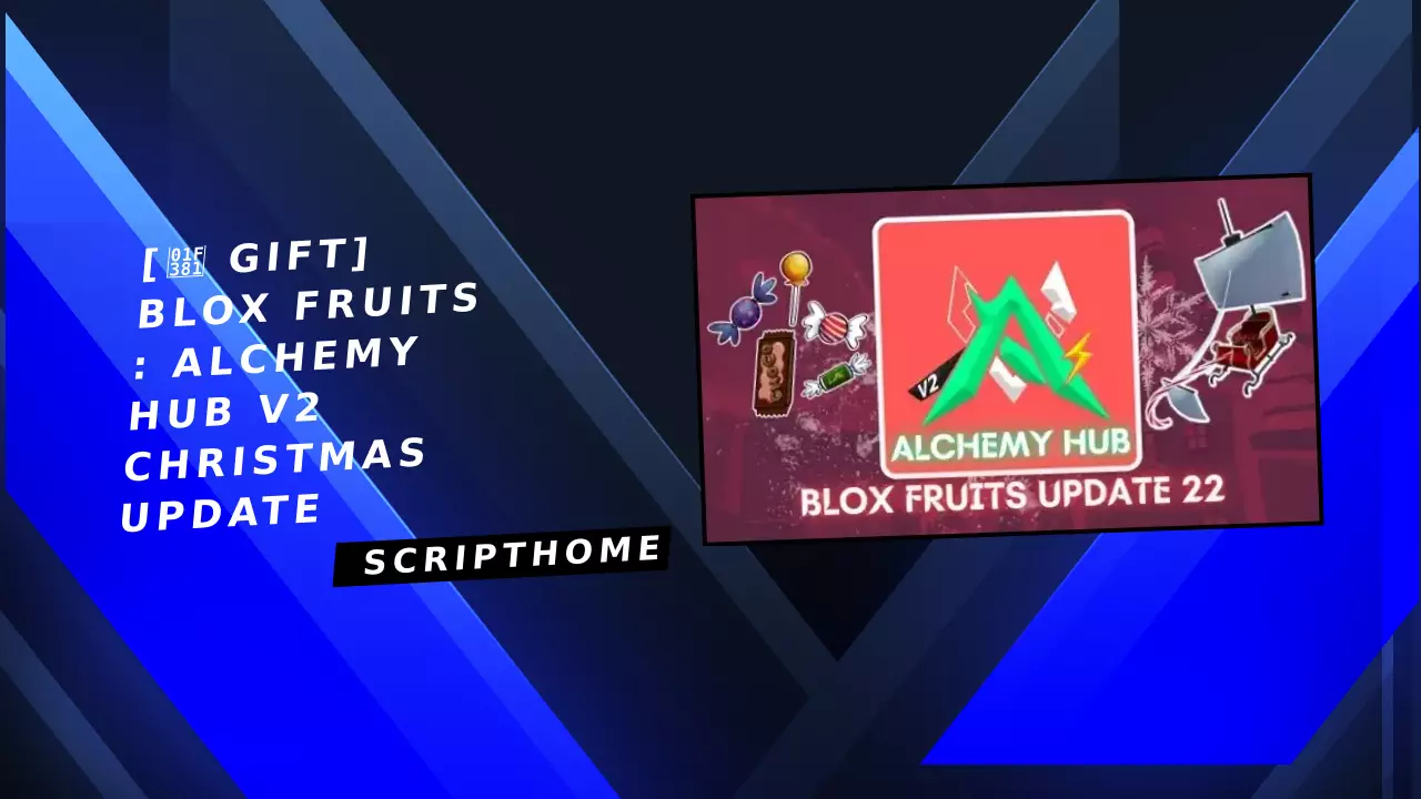 [🎁 GIFT] Blox Fruits : Alchemy Hub V2 Christmas Update thumbnail image