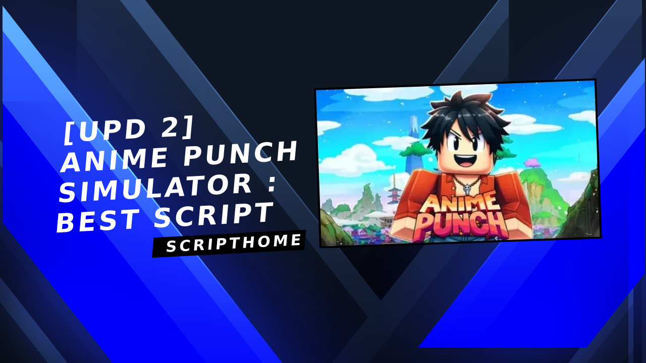 [UPD 2] Anime Punch Simulator : Best Script thumbnail image