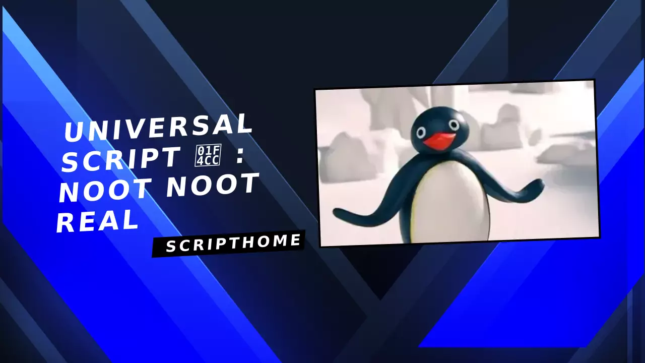 Universal Script 📌 : Noot Noot Real thumbnail image