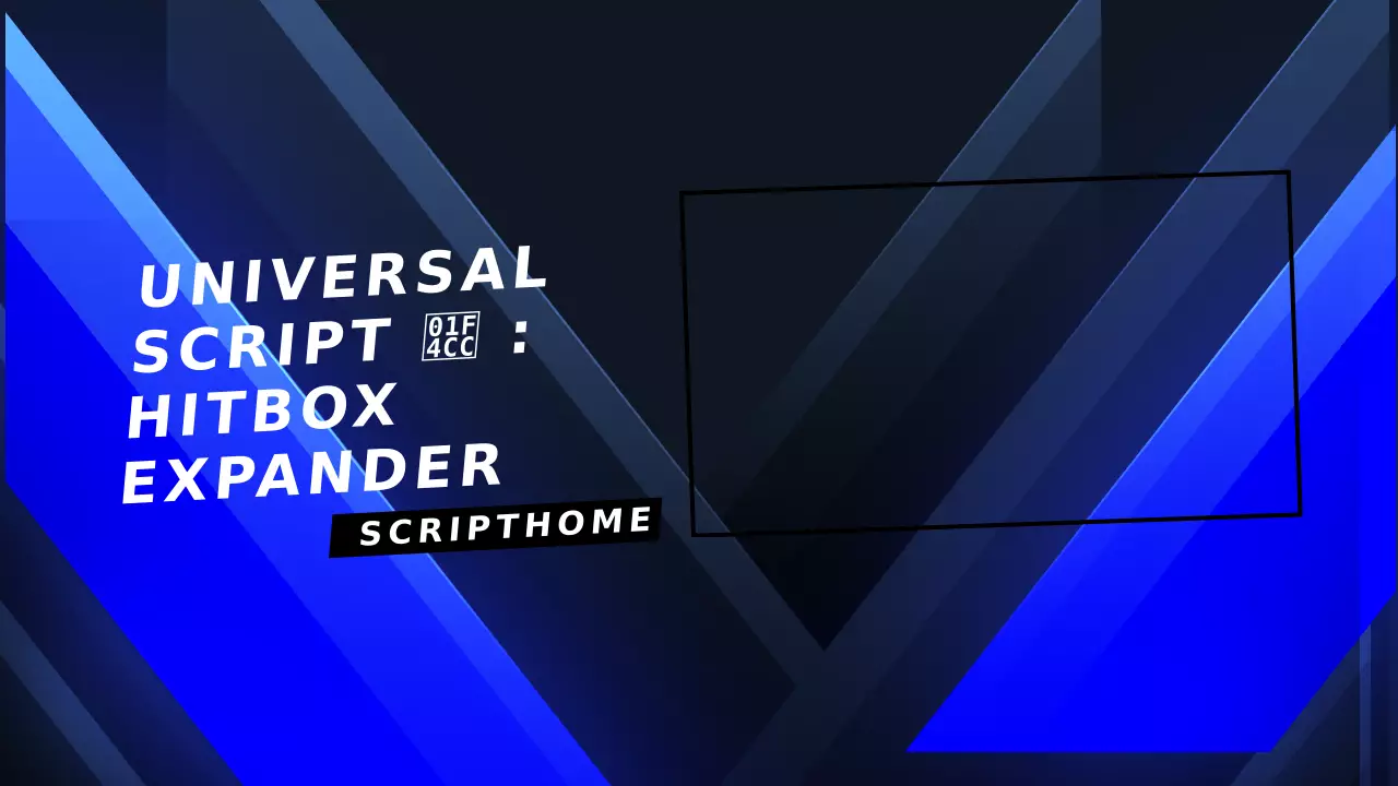 Universal Script 📌 : HITBOX EXPANDER thumbnail image
