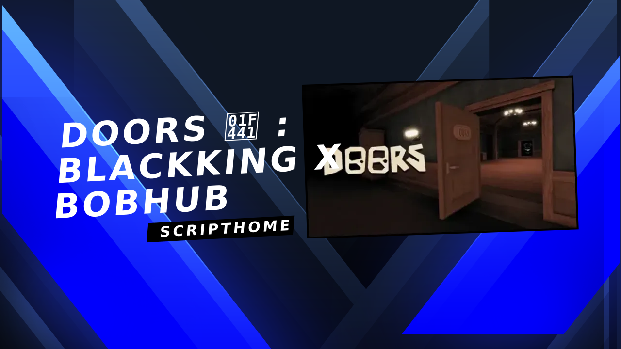 DOORS 👁️ : BlackKing x BobHub thumbnail image